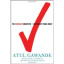 The Checklist Manifesto: How to Get Things Right
